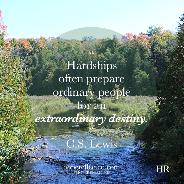 CS Lewis Quote CS Lewis Hardship Quote Hardships Prepare