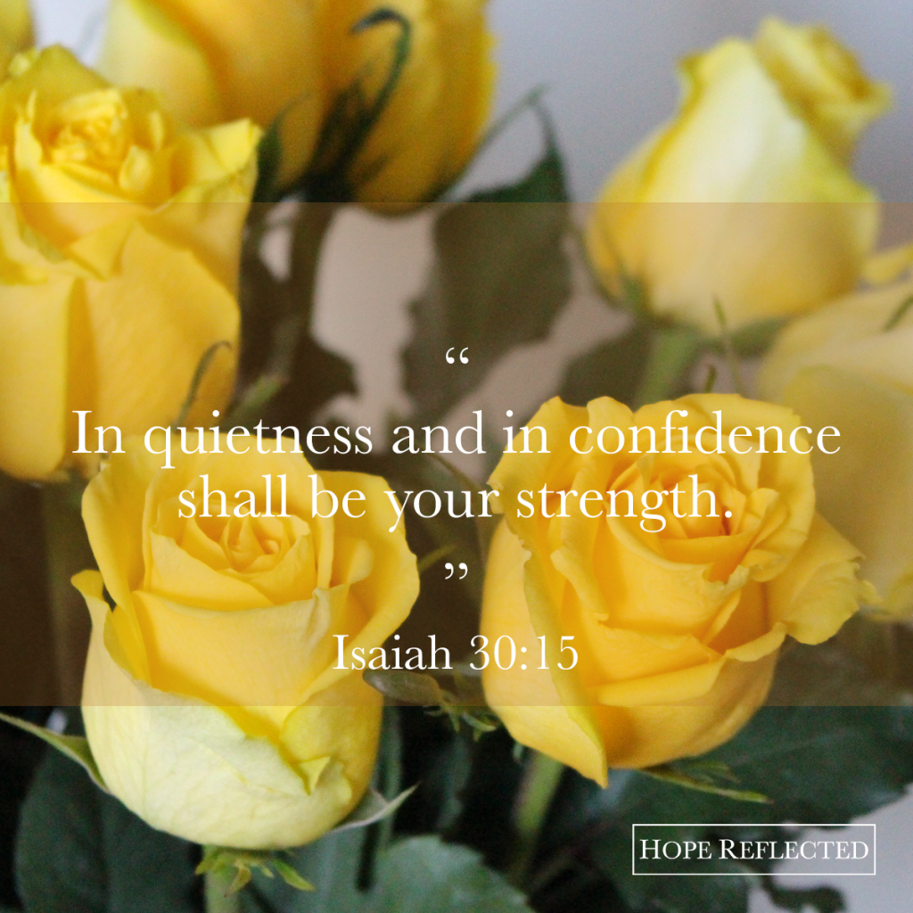 in quietness and in confidence encouragement isaiah 30:15