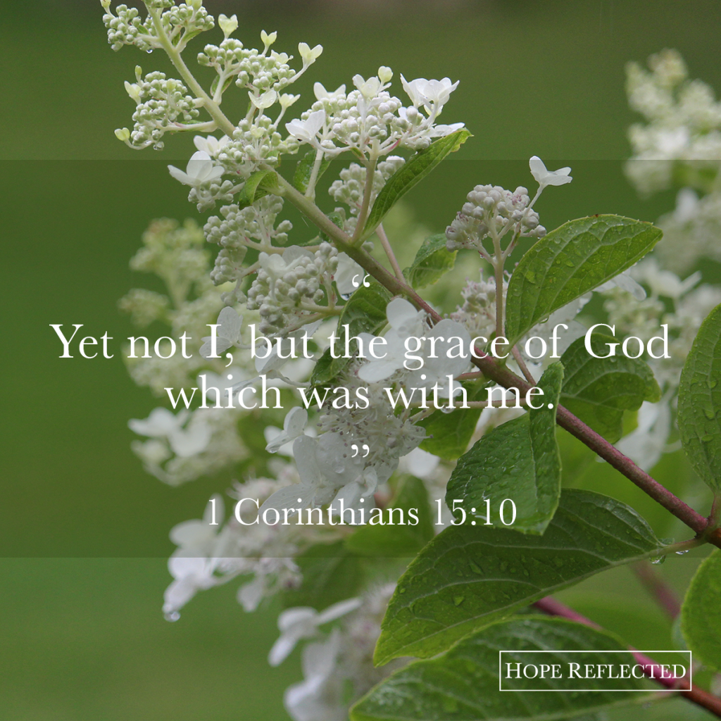 Yet not I, but the grace of God. | See more at hopereflected.com