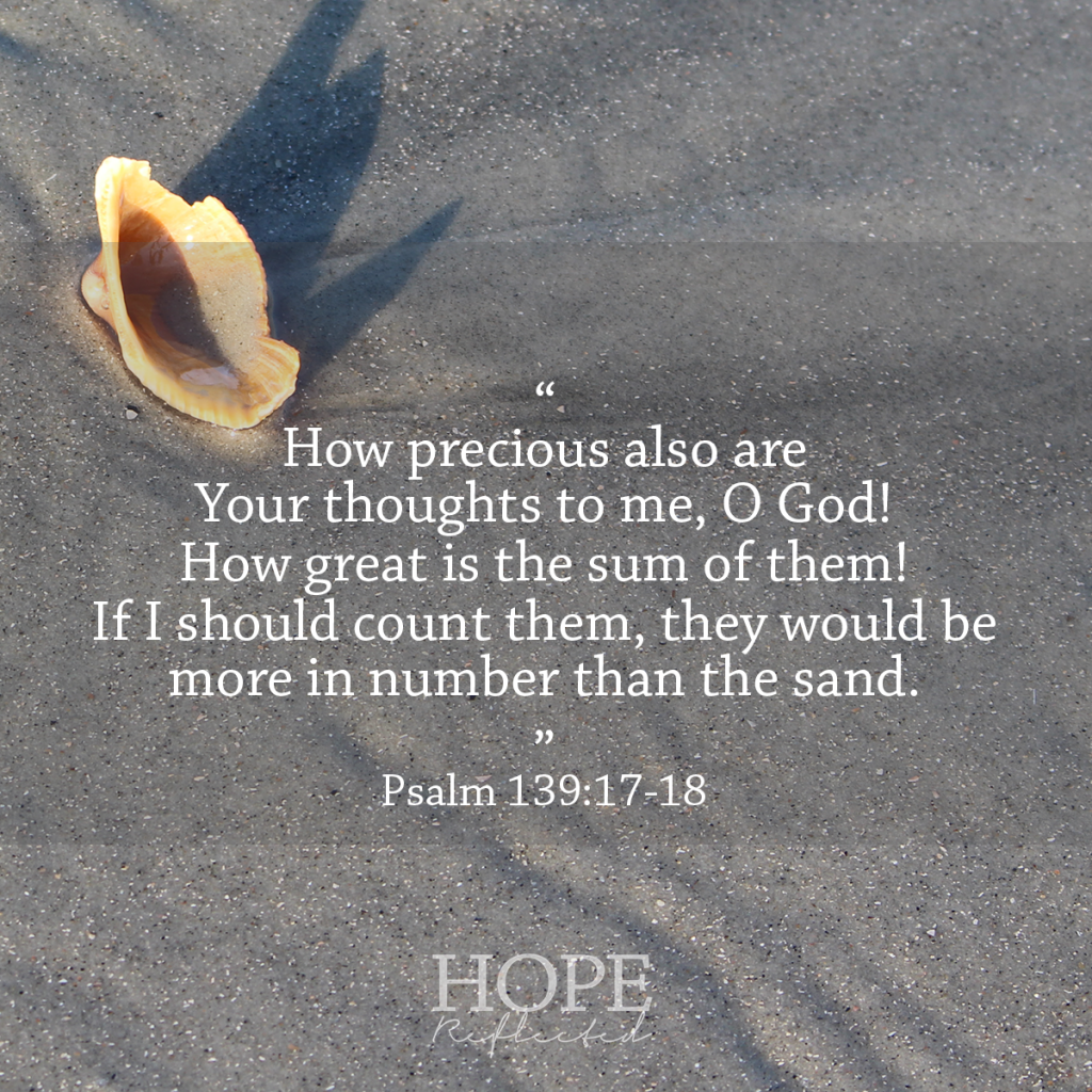 Bible verses for when you feel insecure Psalm 139:17-18 | See more at hopereflected.com 