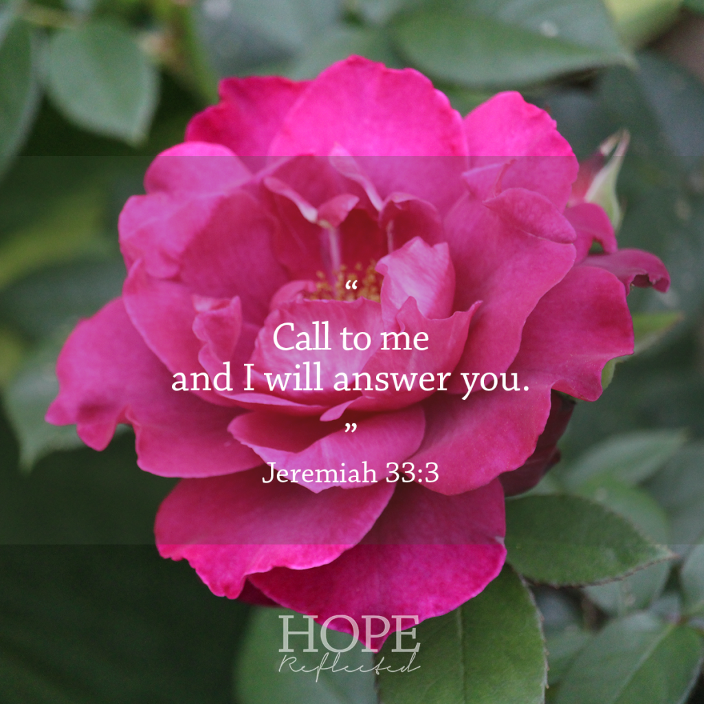 "Call to me, and I will answer you." (Jeremiah 33:3) Listening to God | See more at hopereflected.com