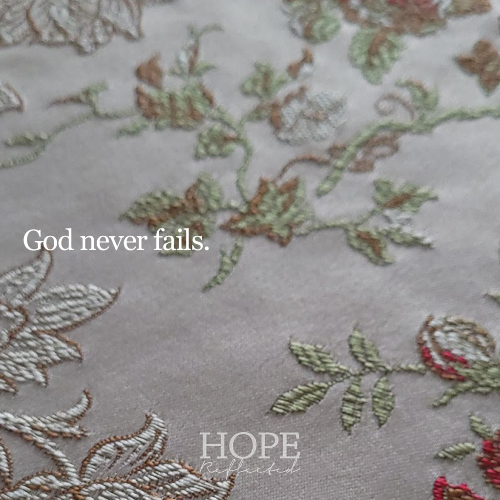 God never fails. Read more of Love is a Verb part 3 on hopereflected.com